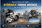 How to Choose the Right Hydraulic Torque Wrench for Industrial Projects